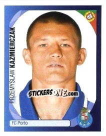 Sticker Przemyslaw Kazmierczak - UEFA Champions League 2007-2008 - Panini