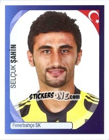 Sticker Selçuk Sahin - UEFA Champions League 2007-2008 - Panini