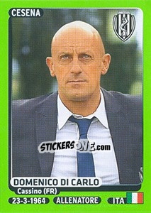 Sticker Domenico Di Carlo (all.) (Cesena) - Calciatori 2014-2015 n. A6 - Panini