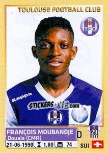 Sticker François Moubandje - FOOT 2014-2015 n. 465 - Panini