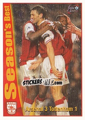 Sticker Arsenal 3 - Tottenham 1 - Arsenal Fans' Selection 1997-1998 - Futera