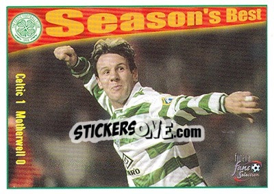 Sticker Celtic 1 - Motherwell 0 - Celtic Fans' Selection 1997-1998 - Futera