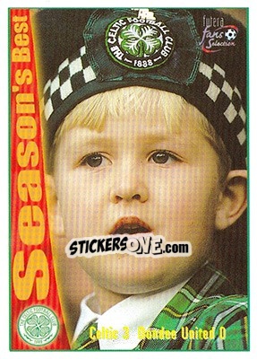 Sticker Celtic 3 - Dundee United 0 - Celtic Fans' Selection 1997-1998 - Futera