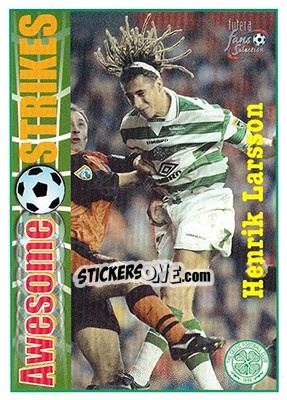 Sticker Henrik Larsson - Celtic Fans' Selection 1997-1998 n. 60 - Futera