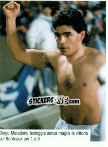 Sticker Maradona Festeggia Con Il Napoli La Vittoria Contro Il Bordeaux - Maradona Il Più Grande n. 175 - Preziosi