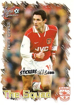 Sticker Remi Garde - Arsenal Fans' Selection 1999 - Futera