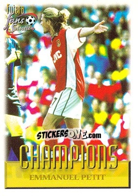 Cromo Emmanuel Petit - Arsenal Fans' Selection 1999 - Futera