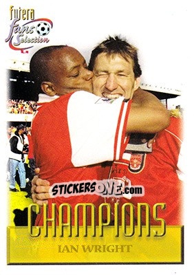 Cromo Ian Wright - Arsenal Fans' Selection 1999 - Futera
