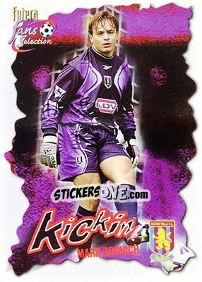 Sticker Mark Bosnich - Aston Villa Fans' Selection 1999 - Futera
