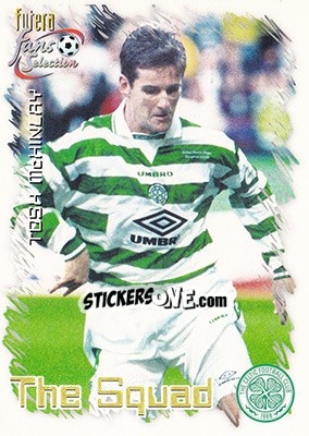 Sticker Tosh McKinlay - Celtic Fans' Selection 1999 n. 12 - Futera
