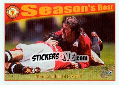 Sticker Manchester United 4 - FC Porto 0 - Manchester United Fans' Selection 1997-1998 - Futera