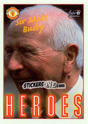 Sticker Sir Matt Busby - Manchester United Fans' Selection 1997-1998 - Futera