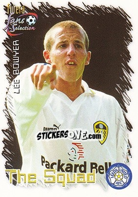 Sticker Lee Bowyer - Leeds United Fans' Selection 1999 n. 17 - Futera