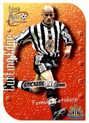 Sticker Temuri Ketsbaia - Newcastle United Fans' Selection 1999 - Futera