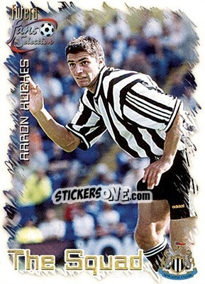 Cromo Aaron Hughes - Newcastle United Fans' Selection 1999 - Futera