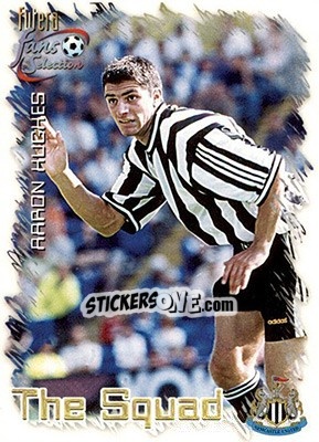 Sticker Aaron Hughes - Newcastle United Fans' Selection 1999 n. 18 - Futera