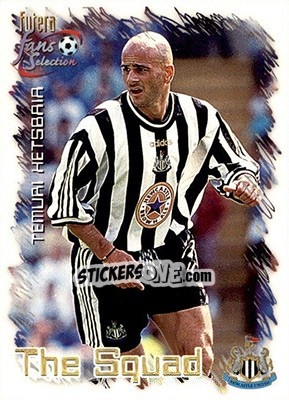 Sticker Temuri Ketsbaia - Newcastle United Fans' Selection 1999 - Futera