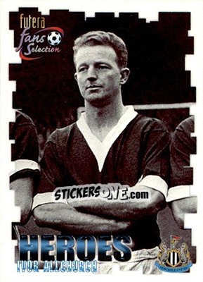 Sticker Ivor Allchurch - Newcastle United Fans' Selection 1999 - Futera