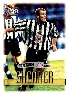 Sticker Alan Shearer - Newcastle United Fans' Selection 1999 - Futera