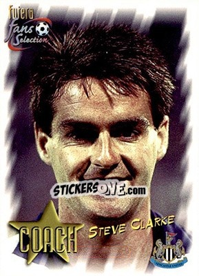 Cromo Steve Clarke - Newcastle United Fans' Selection 1999 - Futera