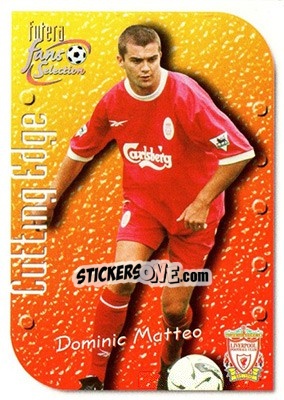 Sticker Dominic Matteo - Liverpool Fans' Selection 1999 - Futera