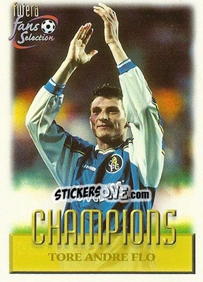 Sticker Tore Andre Flo - Chelsea Fans' Selection 1999 - Futera