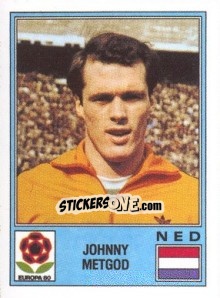 Figurina Johnny Metgod - UEFA Euro Italy 1980 - Panini