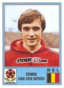 Figurina Erwin Van Den Bergh - UEFA Euro Italy 1980 - Panini