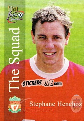 Cromo Stephane Henchoz - Liverpool Fans' Selection 2000 - Futera