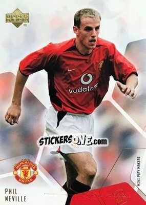 Sticker Phil Neville - Manchester United Mini Playmakers 2003 n. 3 - Upper Deck
