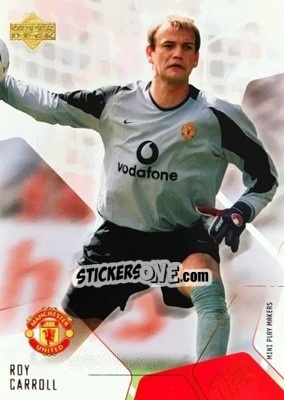 Sticker Roy Carroll - Manchester United Mini Playmakers 2003 n. 13 - Upper Deck