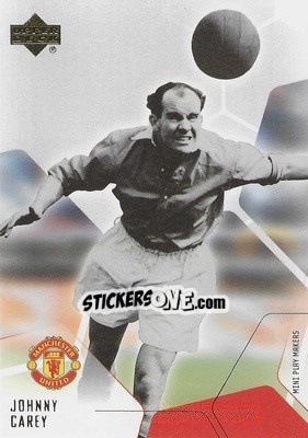 Sticker Johnny Carey - Manchester United Mini Playmakers 2003 - Upper Deck