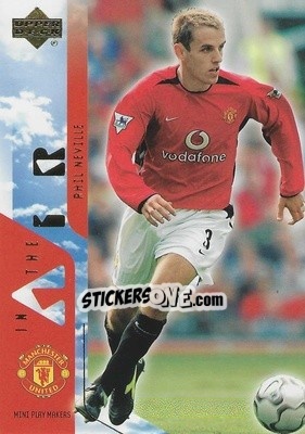 Sticker Phil Neville - Manchester United Mini Playmakers 2003 - Upper Deck