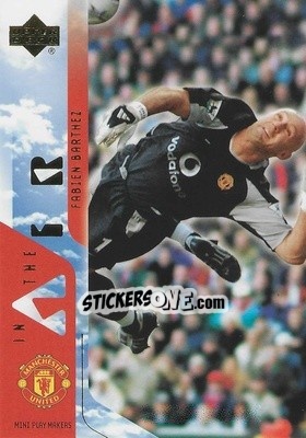 Sticker Fabien Barthez - Manchester United Mini Playmakers 2003 n. 58 - Upper Deck