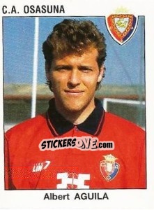Sticker Albert Aguila - Liga Spagnola 1993-1994 n. 190 - Panini