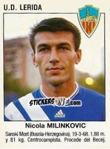 Figurina Nikola Milinkovic (U.D. Lerida) - Liga Spagnola 1993-1994 - Panini