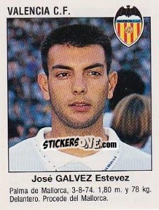 Cromo José Gálvez Estévez (Valencia Club De Futbol) - Liga Spagnola 1993-1994 - Panini