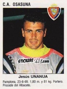 Figurina Jesús Unanua Becerril (Club Atletico Osasuna) - Liga Spagnola 1993-1994 - Panini