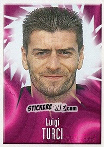 Figurina Luigi Turci - Noi Campioni 2001-2002 n. 11 - Panini