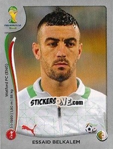 Sticker Essaid Belkalem - FIFA World Cup Brazil 2014. Platinum edition - Panini