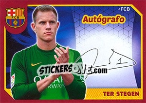 Cromo Marc-André ter Stegen (Autografo) - FC Barcelona 2014-2015 n. 33 - Panini