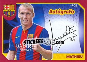 Sticker Jérémy Mathieu (Autografo) - FC Barcelona 2014-2015 - Panini