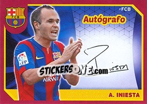 Figurina A. Iniesta (Autografo) - FC Barcelona 2014-2015 - Panini