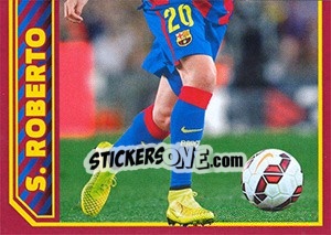 Sticker S. Roberto in action - FC Barcelona 2014-2015 - Panini