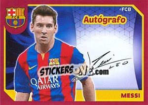 Sticker Messi (Autografo) - FC Barcelona 2014-2015 n. 139 - Panini