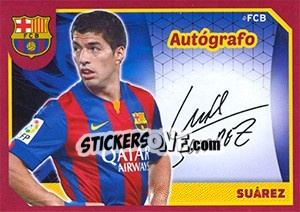 Figurina Suárez (Autografo) - FC Barcelona 2014-2015 - Panini