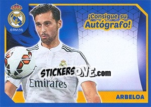 Figurina Alvaro Arbeloa (Autografo) - Real Madrid 2014-2015 - Panini