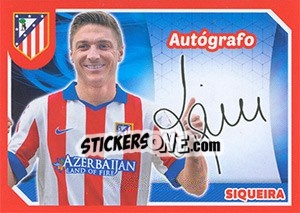 Sticker Siqueira (Autografo) - Atletico de Madrid 2014-2015 - Panini