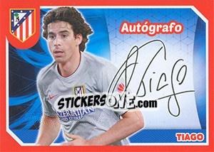 Sticker Tiago (Autografo) - Atletico de Madrid 2014-2015 - Panini