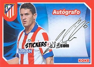 Cromo Koke (Autografo) - Atletico de Madrid 2014-2015 - Panini